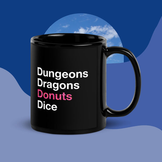 Dungeons, Dragons, Donuts, Dice Black Glossy DnD Mug