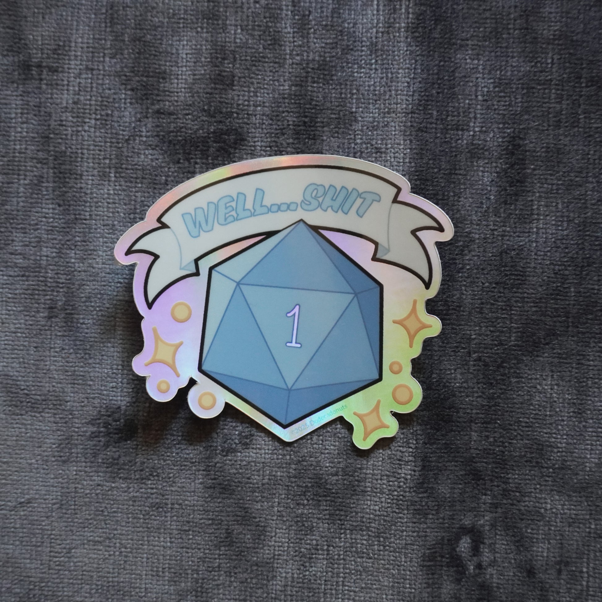 “Well… Shit! Nat 1!” Vinyl Sticker – Celebrate the Chaos of Critical Failure